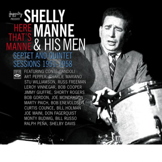 Here That's Manne - Shelly Manne & His Men, Septet & Quintet Sessions 1951-1958 (3-CD Box Set + 60-page booklet)