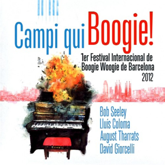 Campi qui Boogie! 1er Festival Internacional de Boogie Woogie de Barcelona 2012 Campi qui Boogie! 1er Festival Internacional de Boogie Woogie de Barcelona 2012