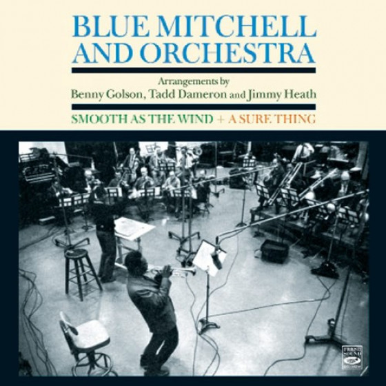 Blue Mitchell & Orchestra: Smooth As The Wind + A Sure Thing (2 LPs on 1 CD) Blue Mitchell & Orchestra: Smooth As The Wind + A Sure Thing (2 LPs on 1 CD)