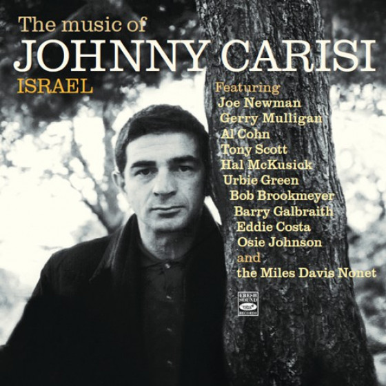 The Music of Johnny Carisi - Israel The Music of Johnny Carisi - Israel
