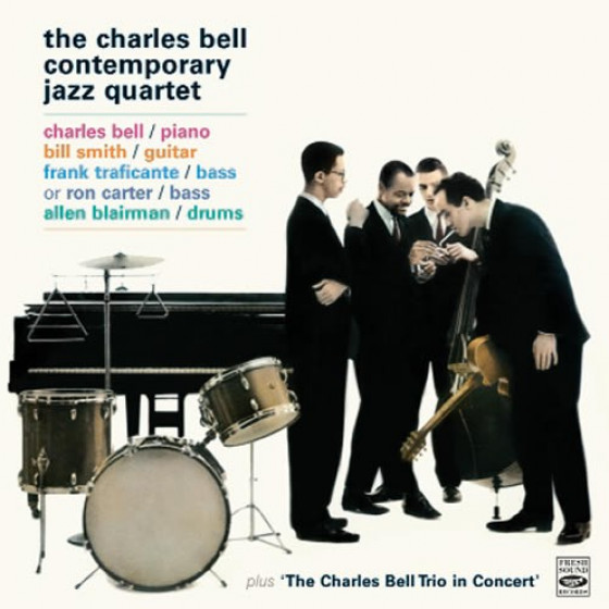 The Charles Bell Contemporary Jazz Quartet (3 LPs on 2 CDs) + Bonus Tracks The Charles Bell Contemporary Jazz Quartet (3 LPs on 2 CDs) + Bonus Tracks