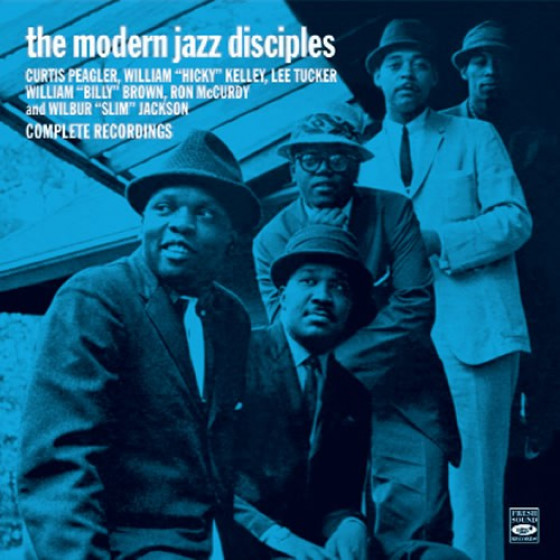 Complete Recordings: The Modern Jazz Disciples + Right Down Front (2 LPs on 1 CD) Complete Recordings: The Modern Jazz Disciples + Right Down Front (2 LPs on 1 CD)