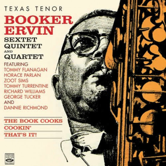 Texas Tenor: Booker Ervin Sextet, Quintet & Quartet (3 LPs on 2 CDs)
