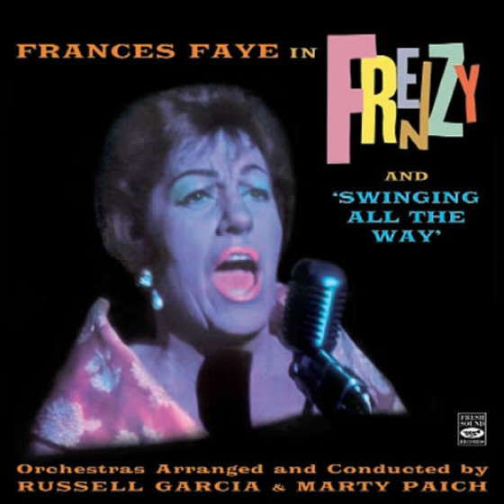 Frances Faye in Frenzy + Swinging All The Way (2 LPs on 1 CD) Frances Faye in Frenzy + Swinging All The Way (2 LPs on 1 CD)