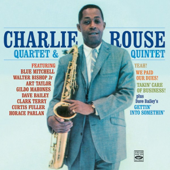 Charlie Rouse Quartet & Quintet (3 LPs 1/2 on 2 CDs)