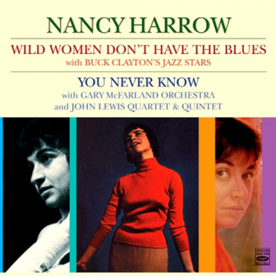 Wild Women Don’t Have the Blues + You Never Know (2 LPs on 1 CD) Wild Women Don’t Have the Blues + You Never Know (2 LPs on 1 CD)