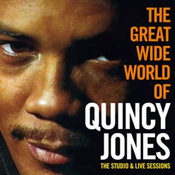 Quincy Jones - The Great Wide World Of Quincy Jones - The Studio & Live ...